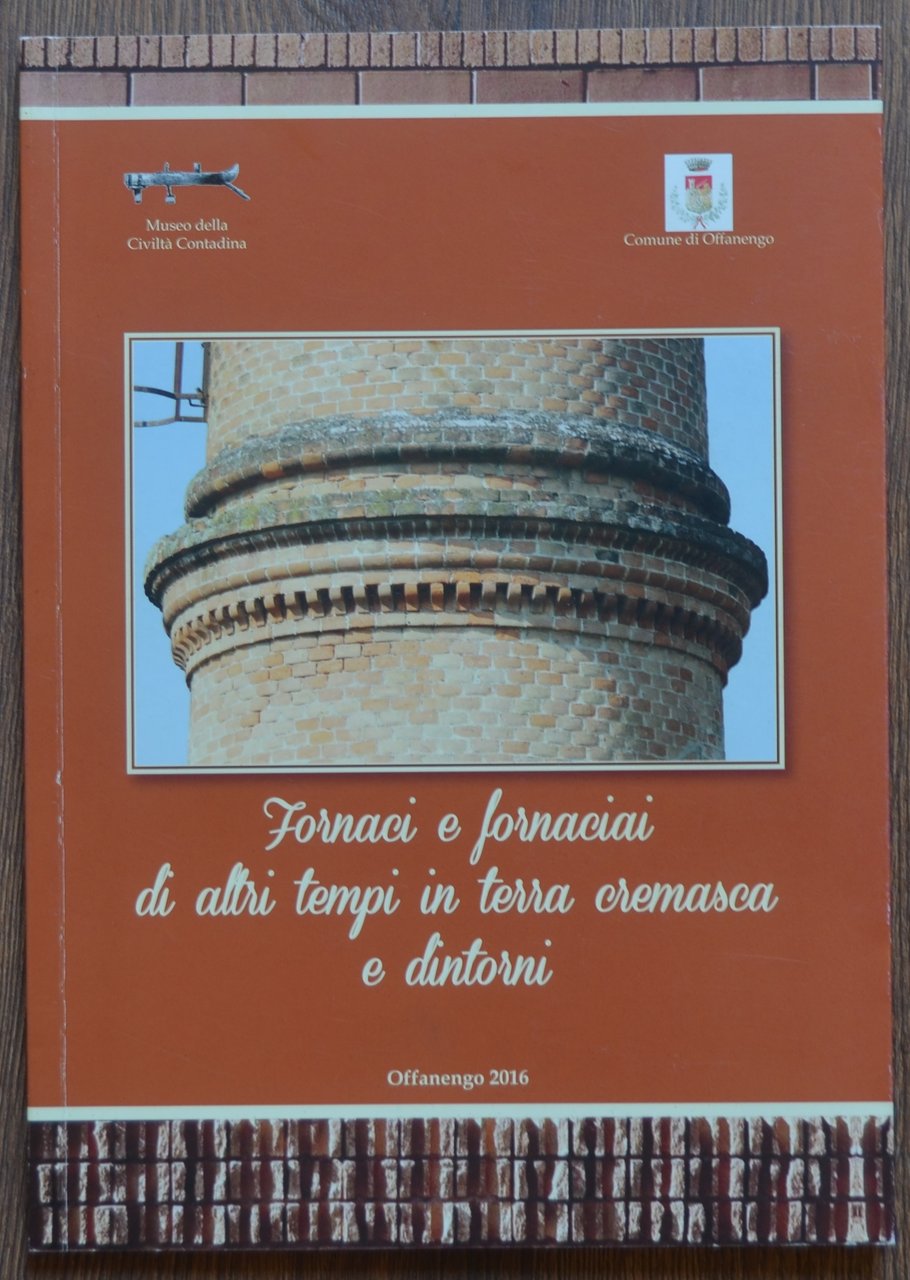 Fornaci e fornaciai di altri tempi in terra cremasca e …