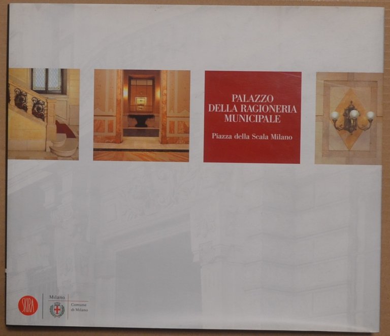 Palazzo della Ragioneria Municipale. Piazza della Scala, Milano. Storia e … | Immagine Gallery 2