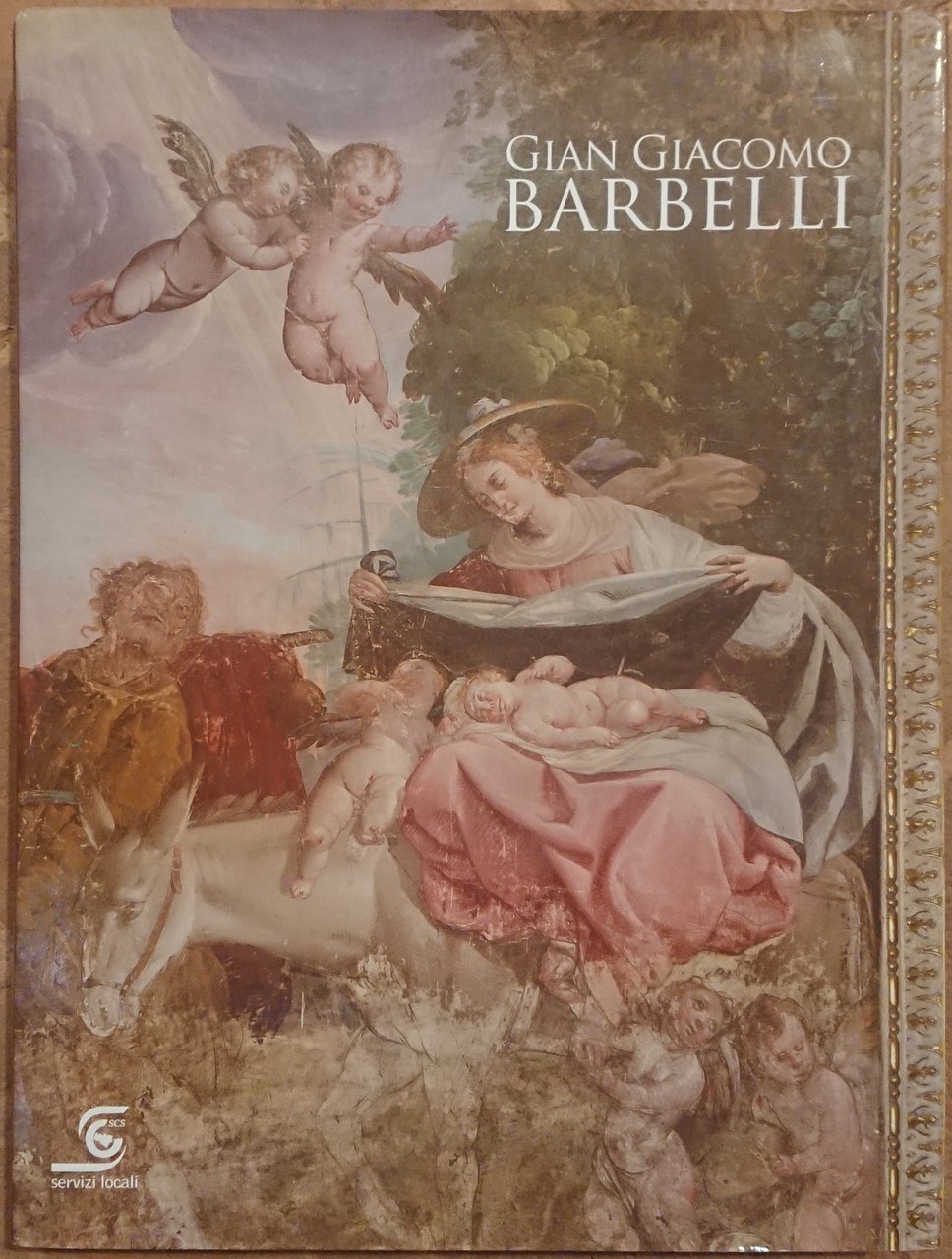 Gian Giacomo Barbelli. L'opera completa