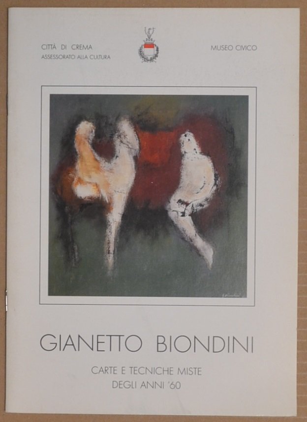 Gianetto Biondini. Carte e tecniche miste degli anni '60