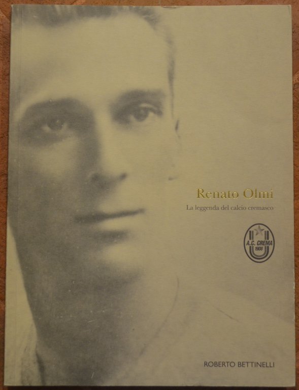 Renato Olmi. La leggenda del calcio cremasco | Immagine Gallery 2