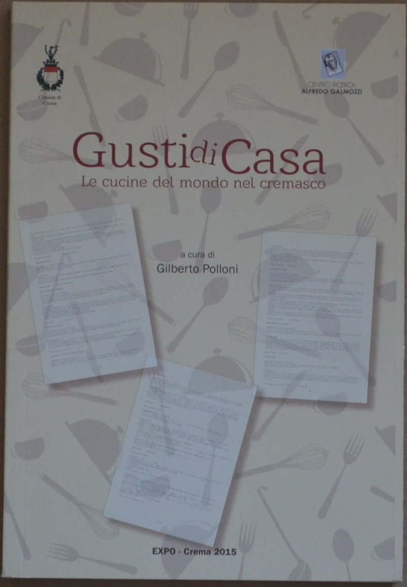 Gusti di casa. Le cucine del mondo nel Cremasco