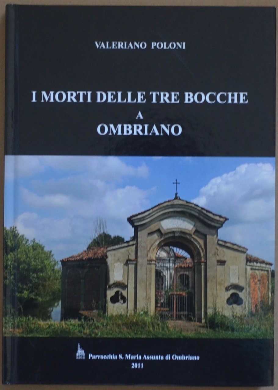 I morti delle Tre Bocche a Ombriano