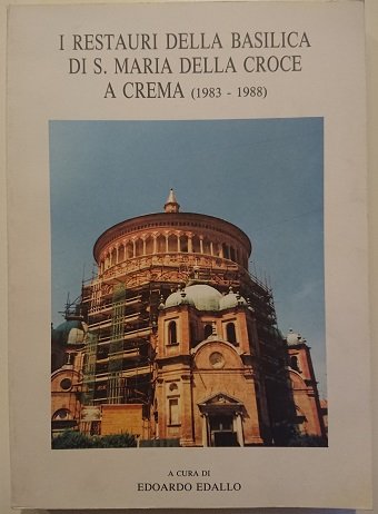 I restauri della Basilica di S. Maria della Croce a …
