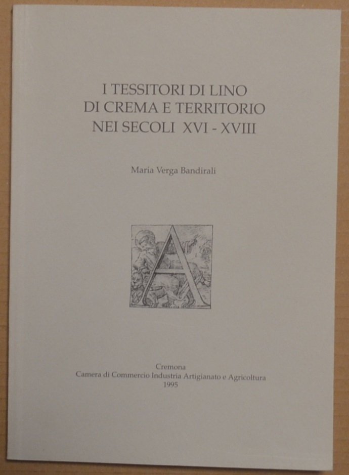 I tessitori di lino di Crema e territorio nei secoli …