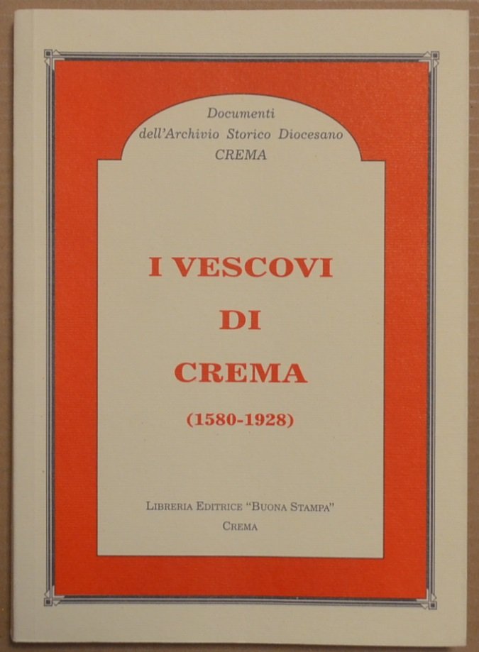 I vescovi di Crema (1580-1928)