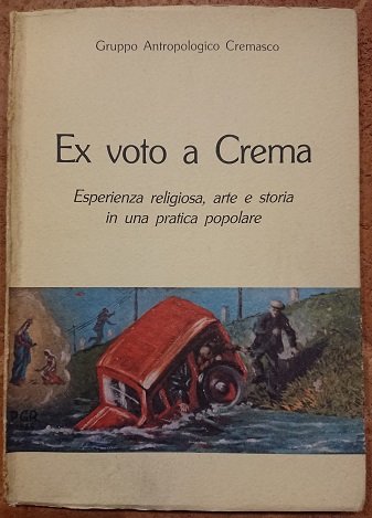 Ex voto a Crema. Esperienza religiosa, arte e storia in … | Immagine principale