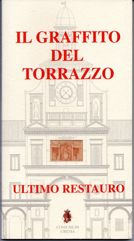 Il graffito del Torrazzo. Ultimo restauro | Immagine Gallery 2