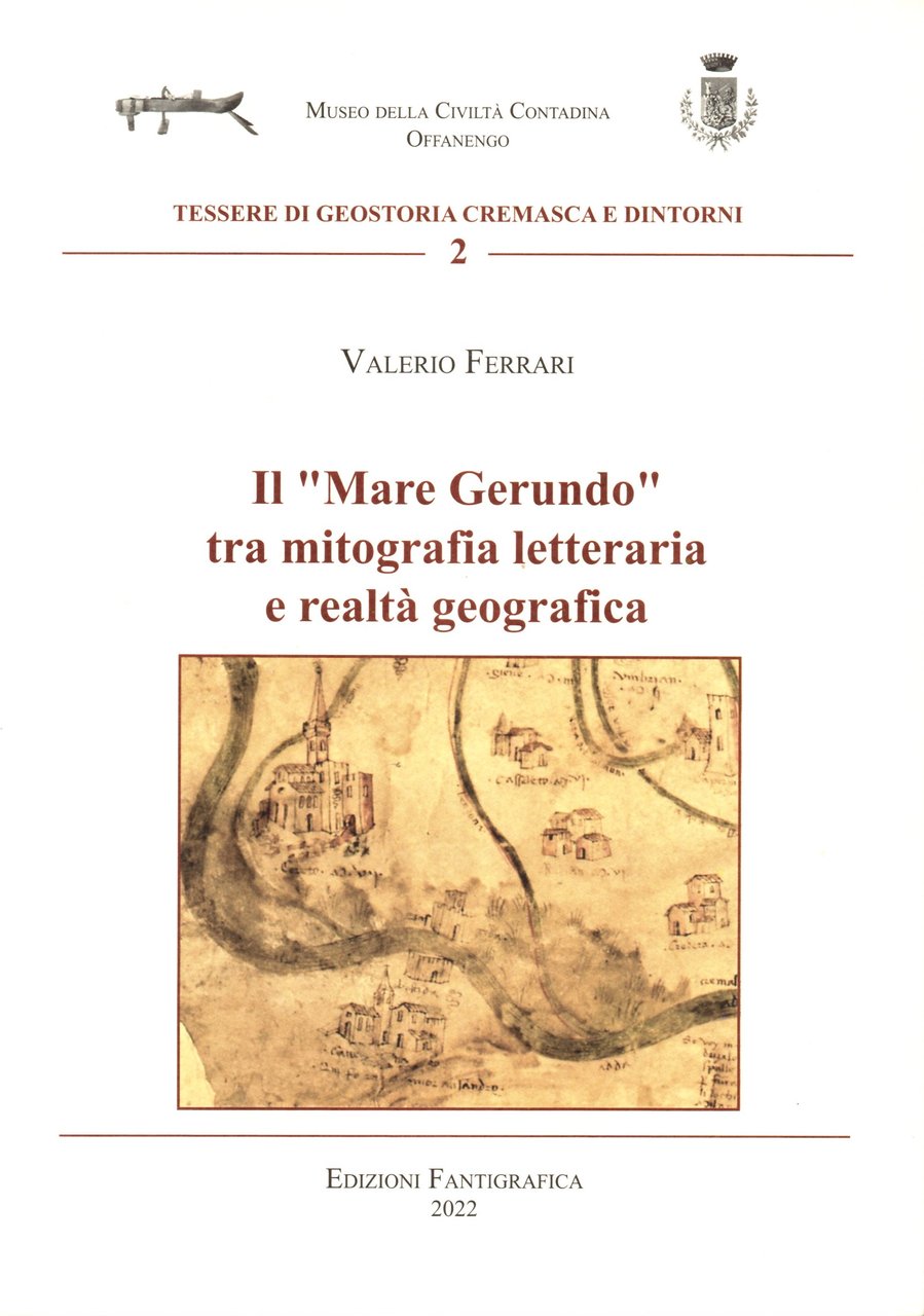 Il "Mare Gerundo" tra mitografia letteraria e realtà geografica