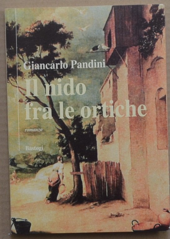 Il nido fra le ortiche. Romanzo