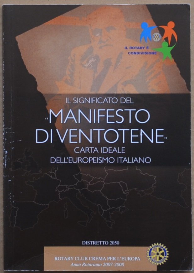 Il significato del "Manifesto di Ventotene". Carta ideale dell'europeismo italiano