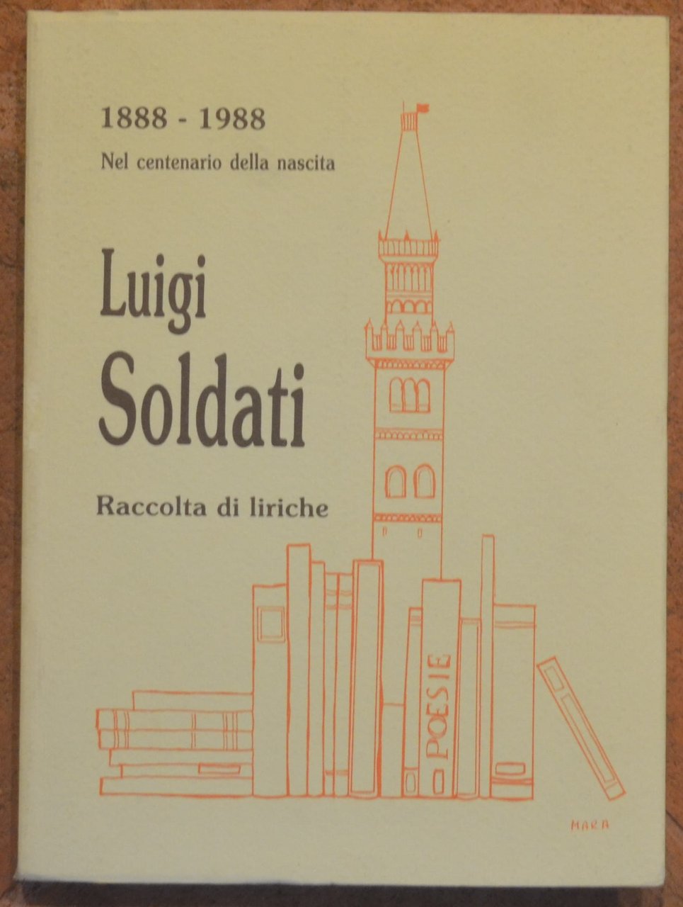 Luigi Soldati. Raccolta di liriche nel centenario della nascita. 1888-1988 | Immagine principale