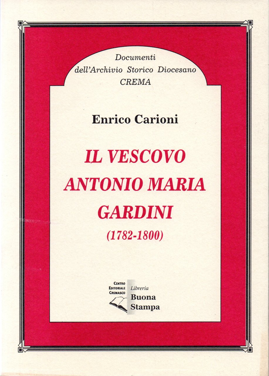 Il vescovo Antonio Maria Gardini (1782-1800)