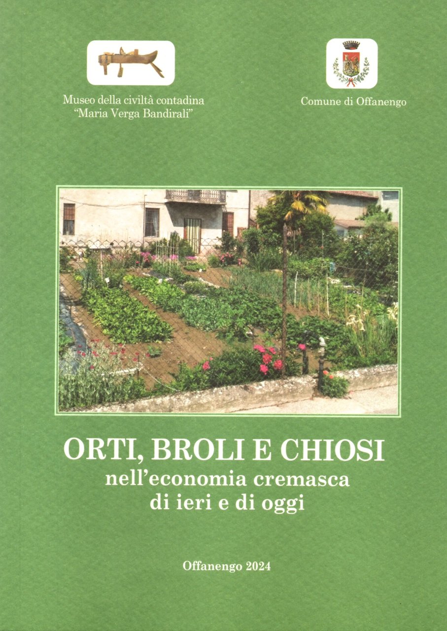 Orti, broli e chiosi nell’economia cremasca di ieri e di … | Immagine principale