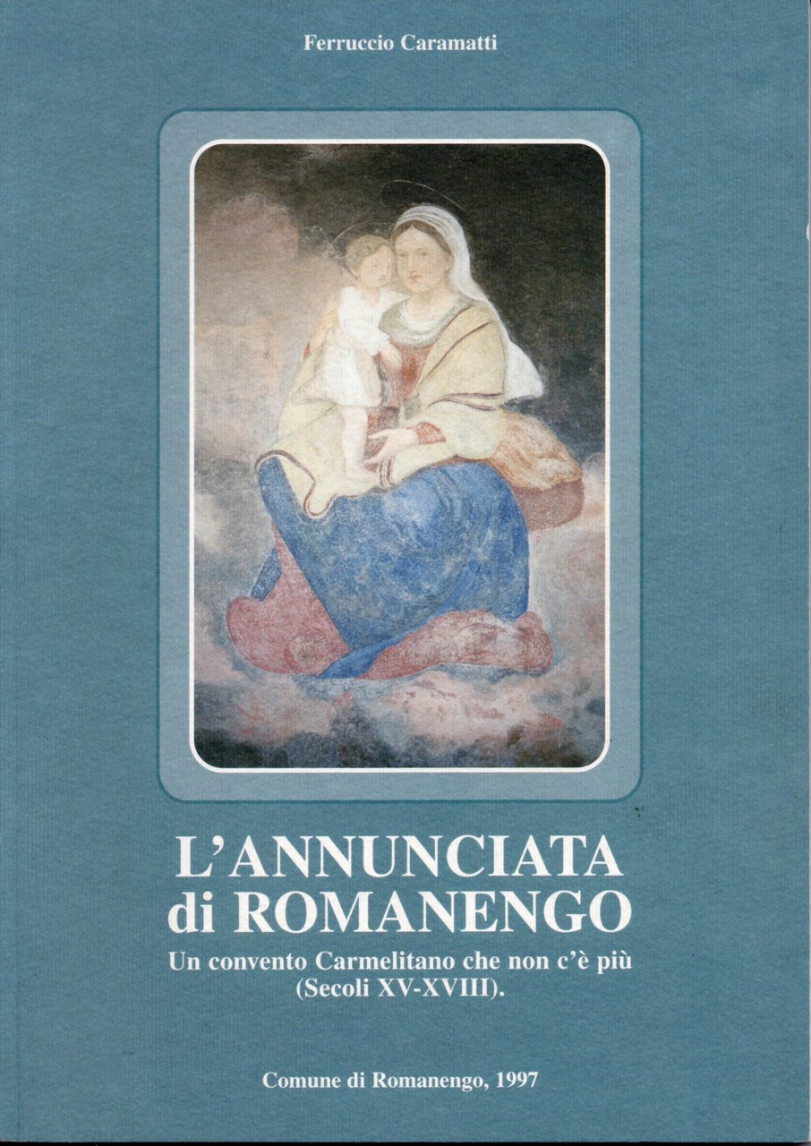 L'Annunciata di Romanengo. Un convento carmelitano che non c'è più … | Immagine principale