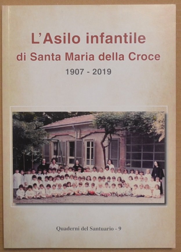 L'Asilo infantile di Santa Maria della Croce. 1907-2019 | Immagine principale
