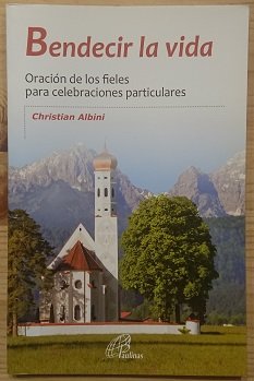 Bendicir la vida. Oración de los fieles para celebraciones particulares | Immagine principale