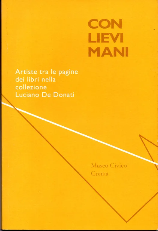 Con lievi mani. Artiste tra le pagine dei libri nella …