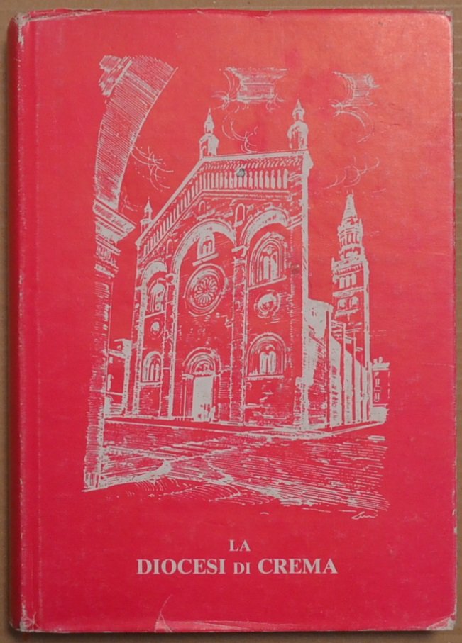 La diocesi di Crema. Lineamenti di storia religiosa