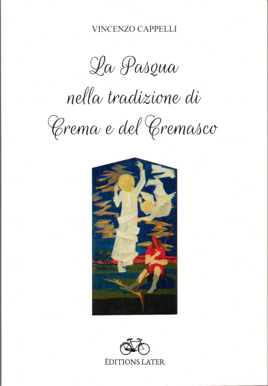 La Pasqua nella tradizione di Crema e del Cremasco | Immagine principale