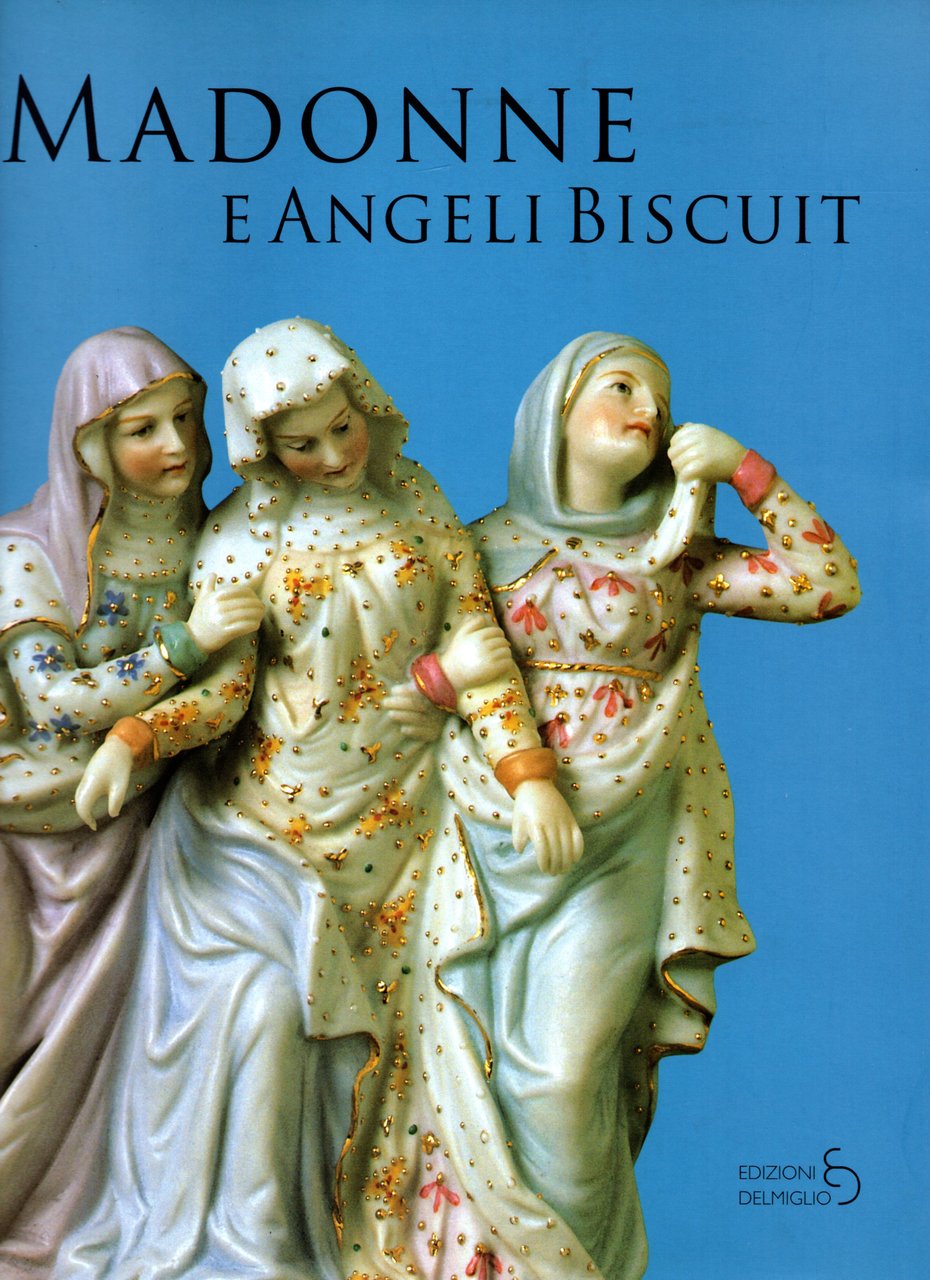 Madonne e angeli Biscuit, catalogo della mostra (Crema, 12 novembre … | Immagine principale