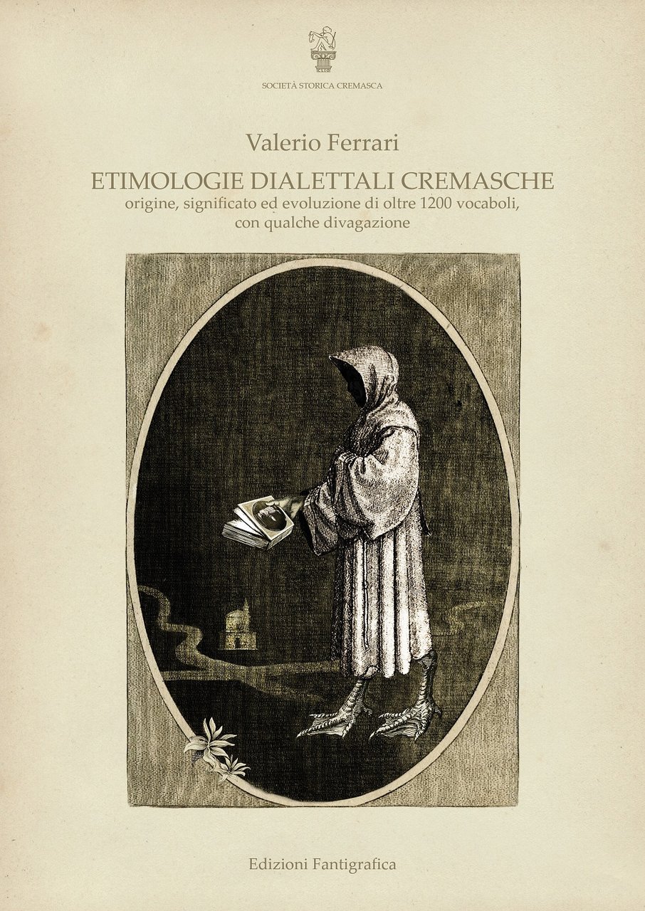 Etimologie dialettali cremasche. Origine, significato ed evoluzione di oltre 1200 … | Immagine principale