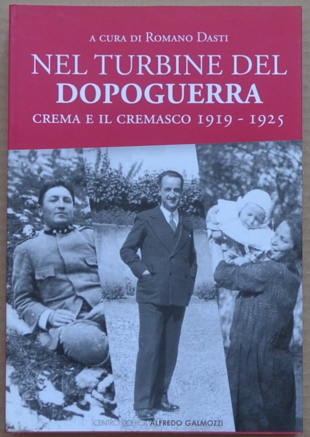 Nel turbine del Dopoguerra. Crema e il Cremasco 1919-1925