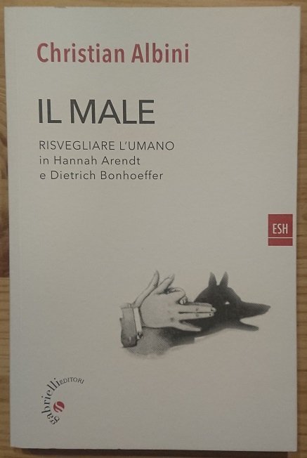 Il male. Risvegliare l'umano in Hannah Arendt e Dietrich Bonhoeffer | Immagine Gallery 2