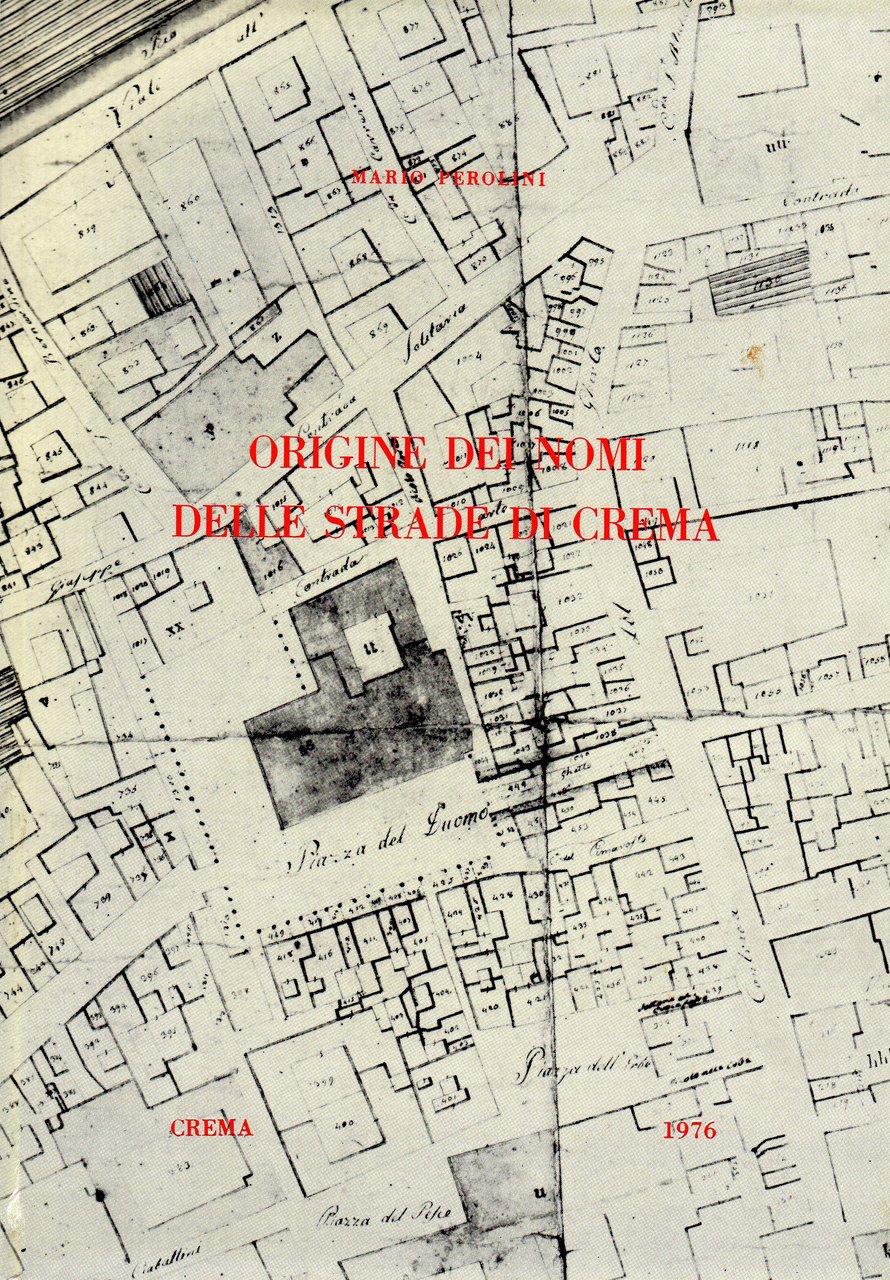 Origine dei nomi delle strade di Crema. Seconda edizione | Immagine principale