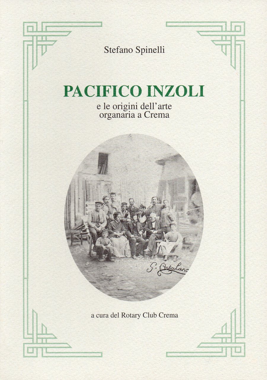 Pacifico Inzoli e le origini dell'arte organaria a Crema | Immagine principale