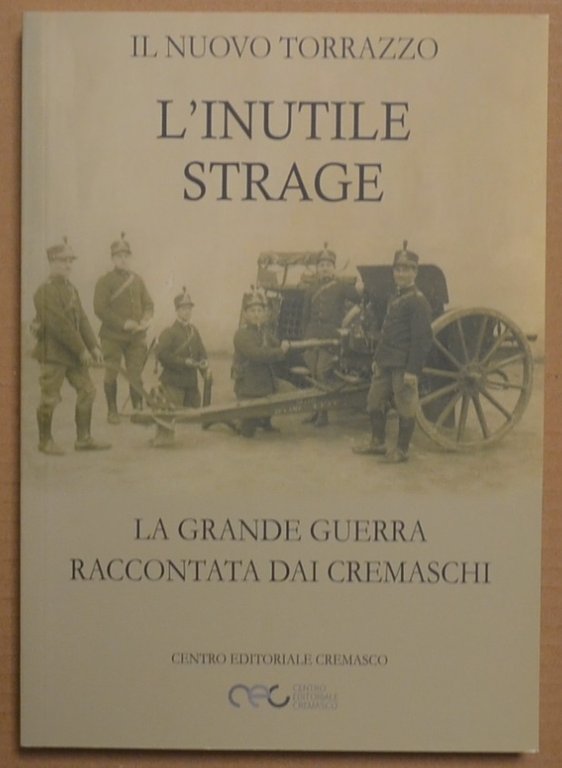 L'inutile strage. La Grande Guerra raccontata dai Cremaschi | Immagine Gallery 2