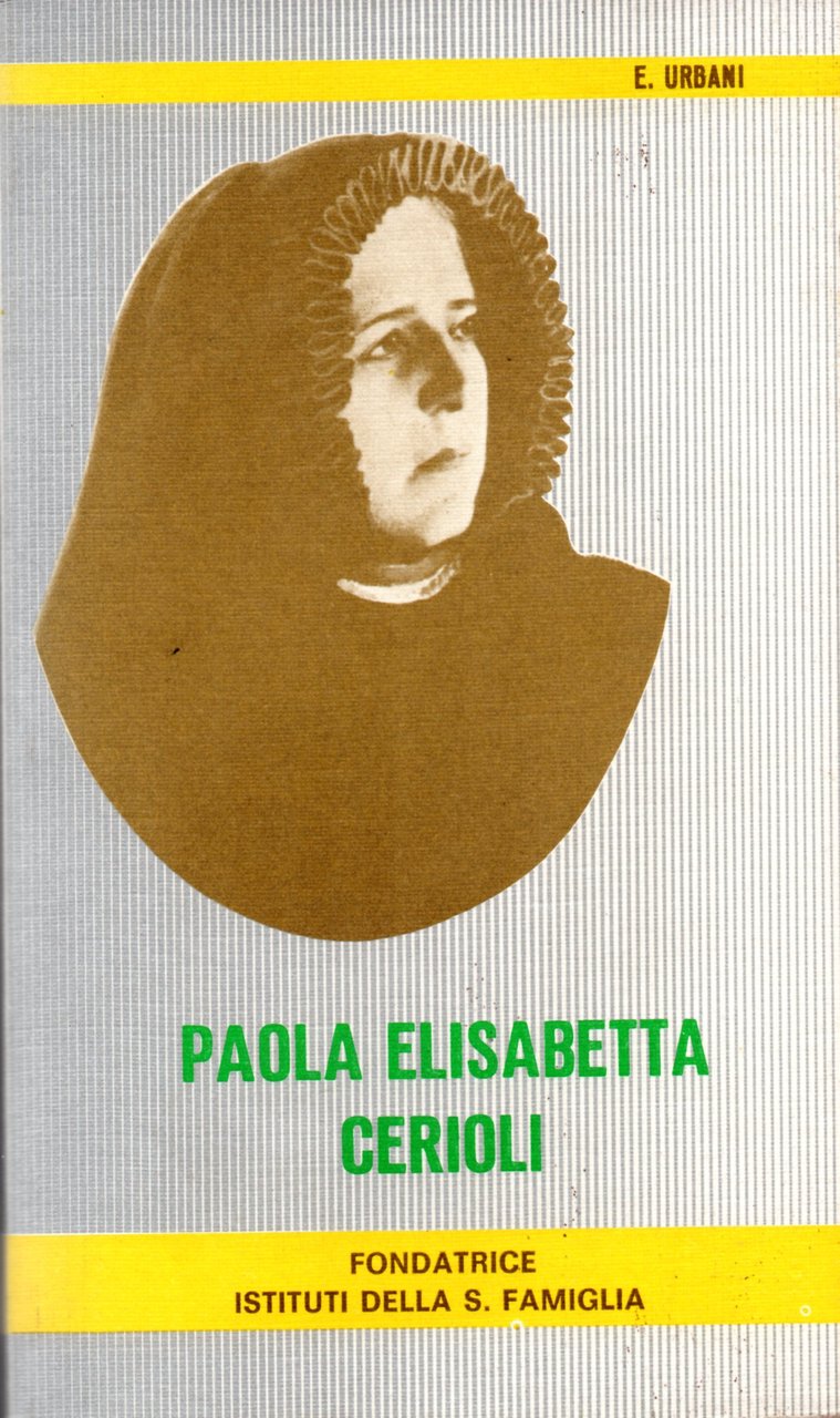 Paola Elisabetta Cerioli fondatrice Istituti della Sacra Famiglia di Bergamo