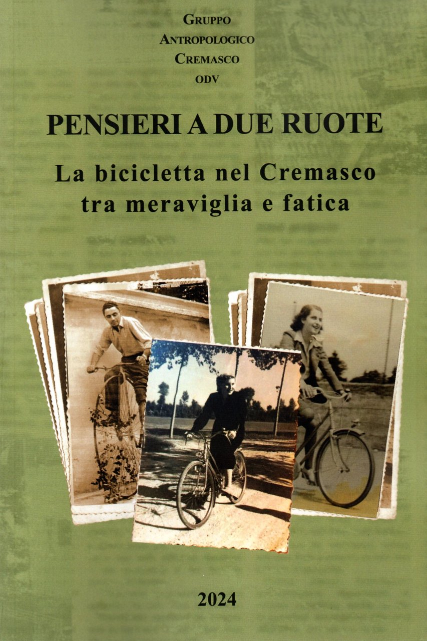 Pensieri a due ruote. La bicicletta nel Cremasco tra meraviglia …