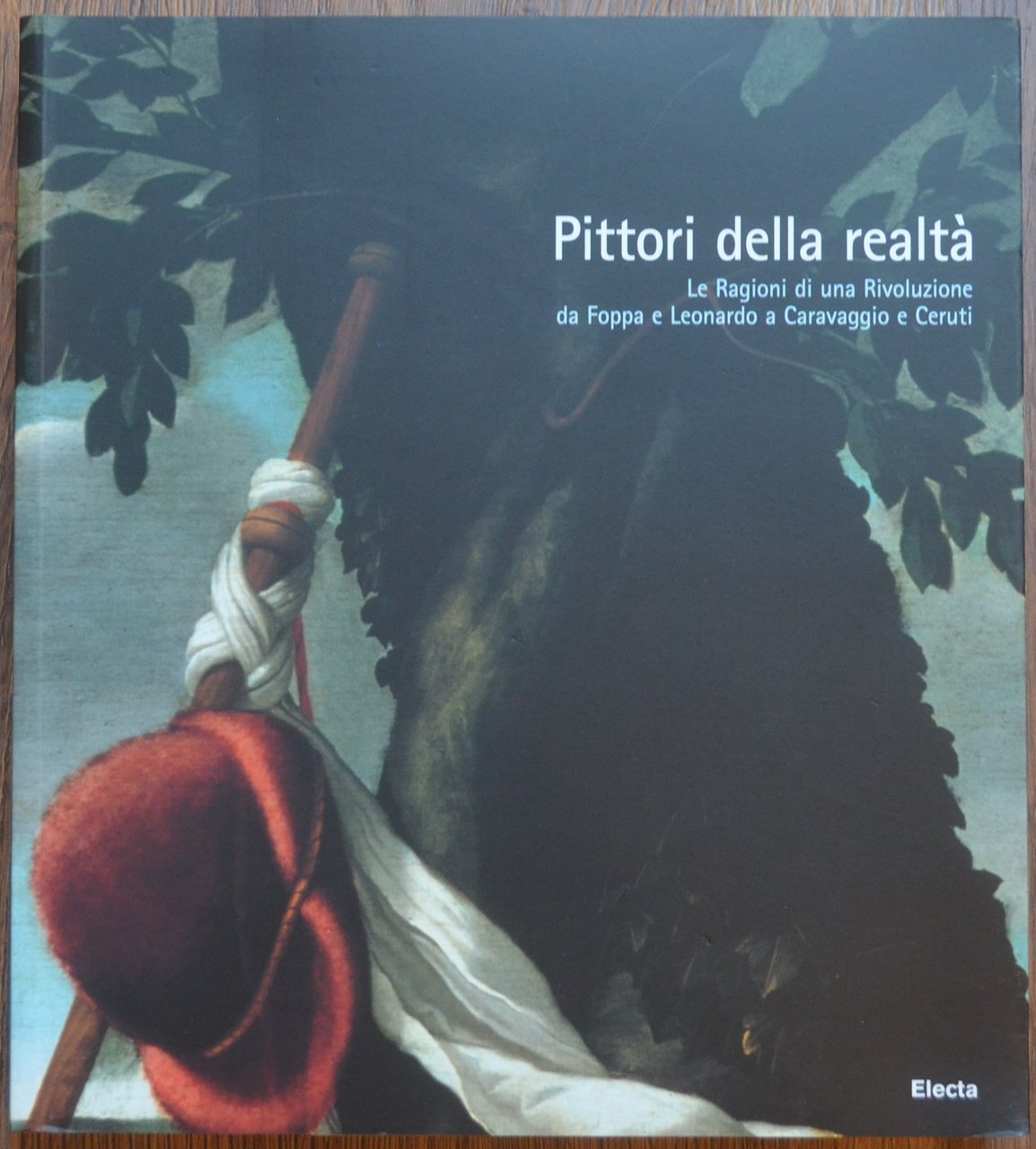 Pittori della realtà. Le ragioni di una rivoluzione da Foppa …