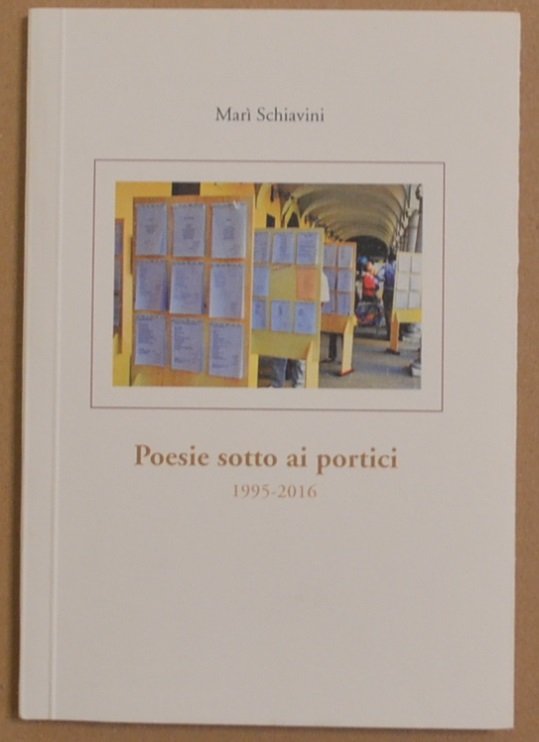 Poesie sotto i portici. 1995-2016