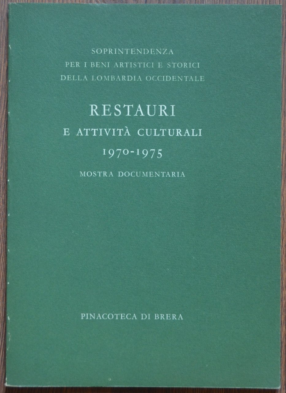 Restauri e attività culturali 1970 - 1975, mostra documentaria