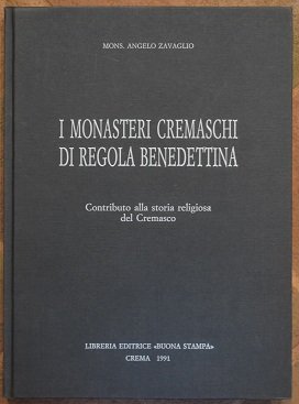 I monasteri cremaschi di regola benedettina. Contributo alla storia religiosa … | Immagine principale