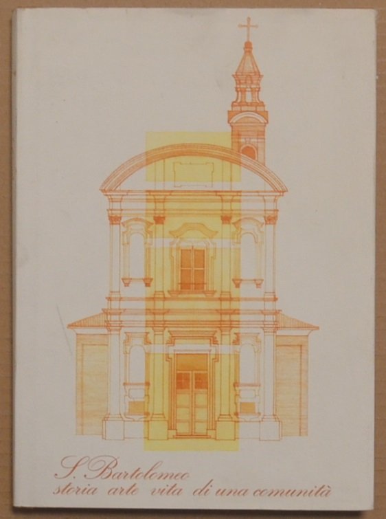 S. Bartolomeo. Storia, arte, vita di una comunità | Immagine principale