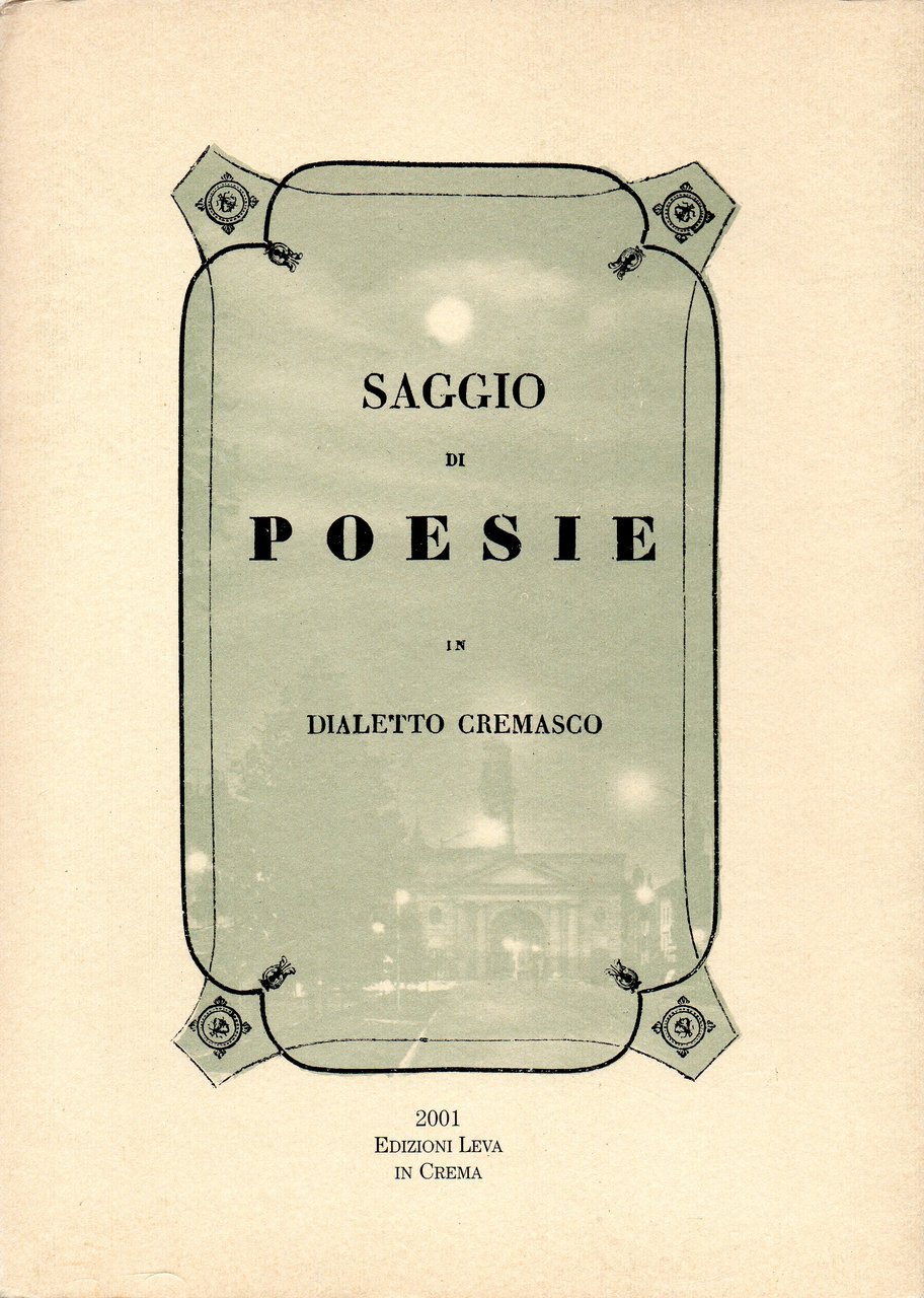 Saggio di poesie in dialetto cremasco, ristampa anastatica dell'edizione Crema … | Immagine principale