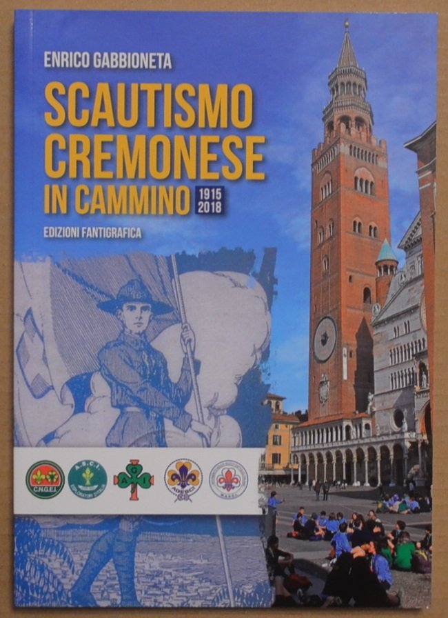 Scautismo cremonese in cammino. 1915-2018