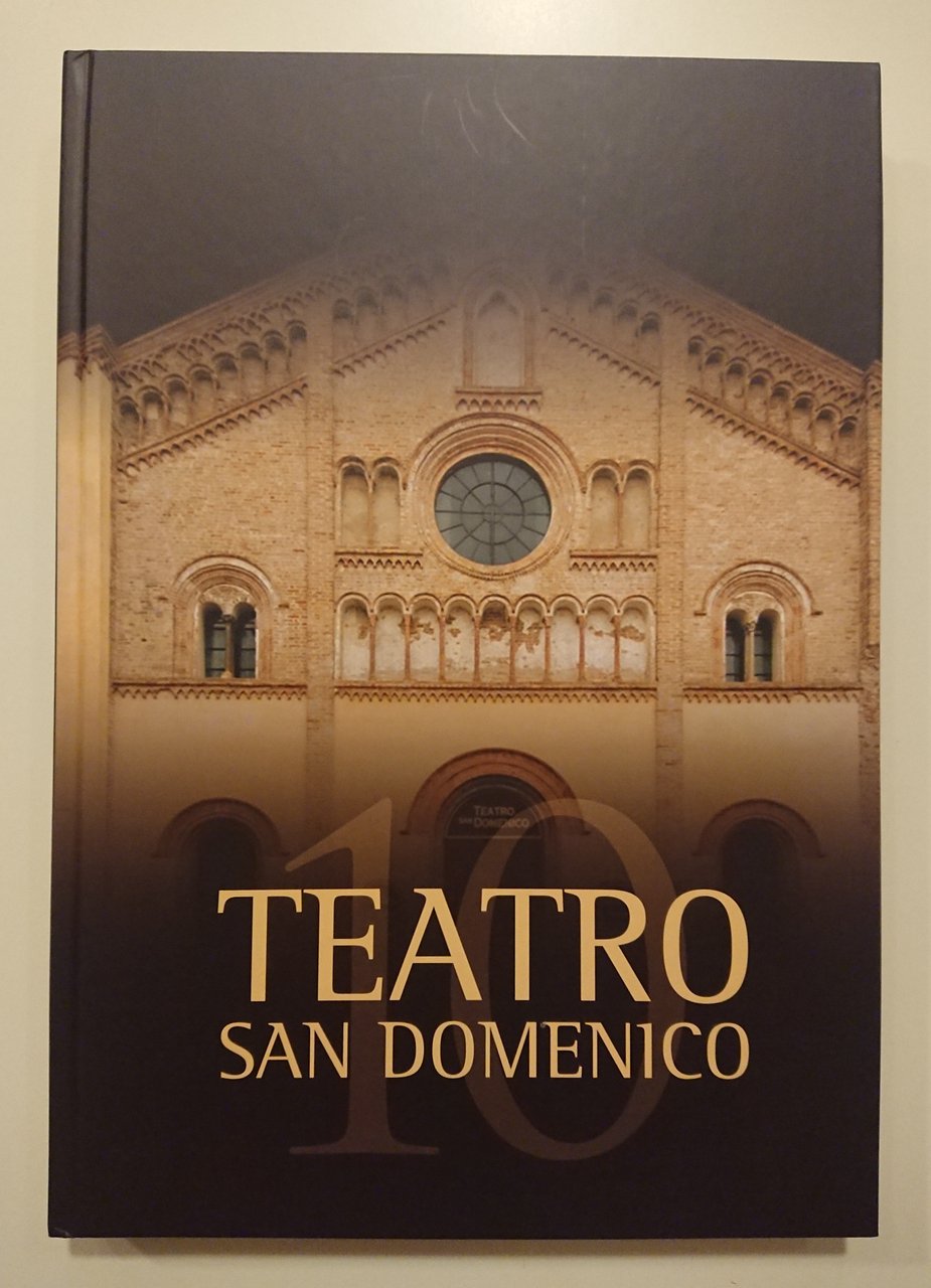 Teatro San Domenico. 10 anni