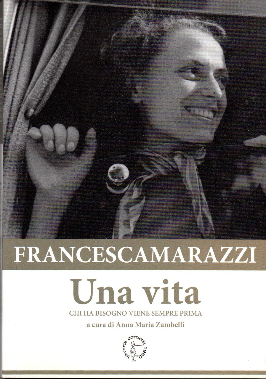 Una vita. Chi ha bisogno viene sempre prima, a cura … | Immagine principale