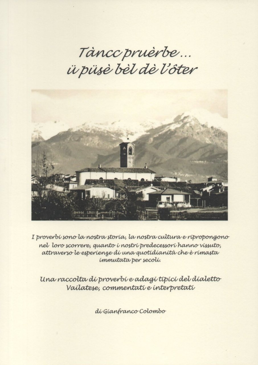 Vailate e il suo territorio, 4. Tàncc pruèrbe. ü püsè …