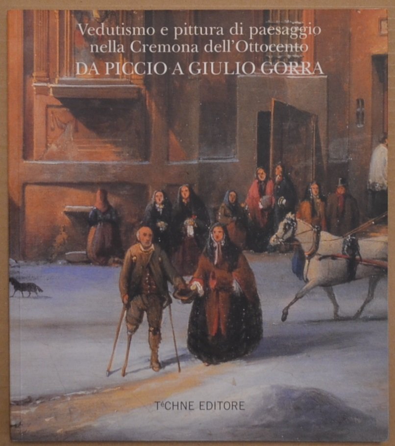 Vedutismo e pittura di paesaggio nella Cremona dell'Ottocento da Piccio …