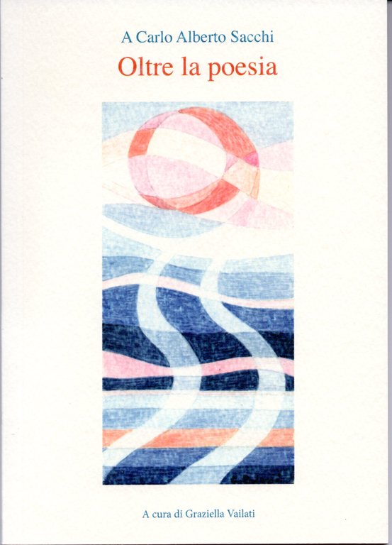 A Carlo Alberto Sacchi. Oltre la poesia | Immagine Gallery 2