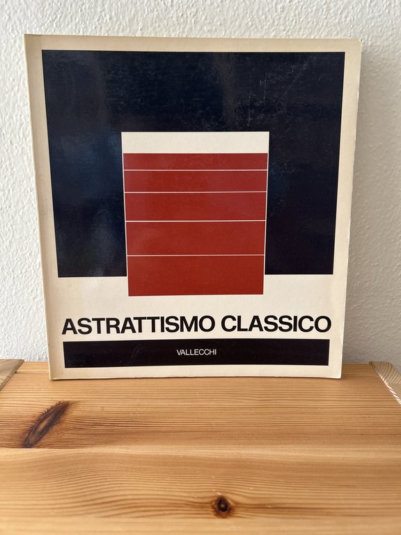 ASTRATTISMO CLASSICO. Firenze 1947-1950