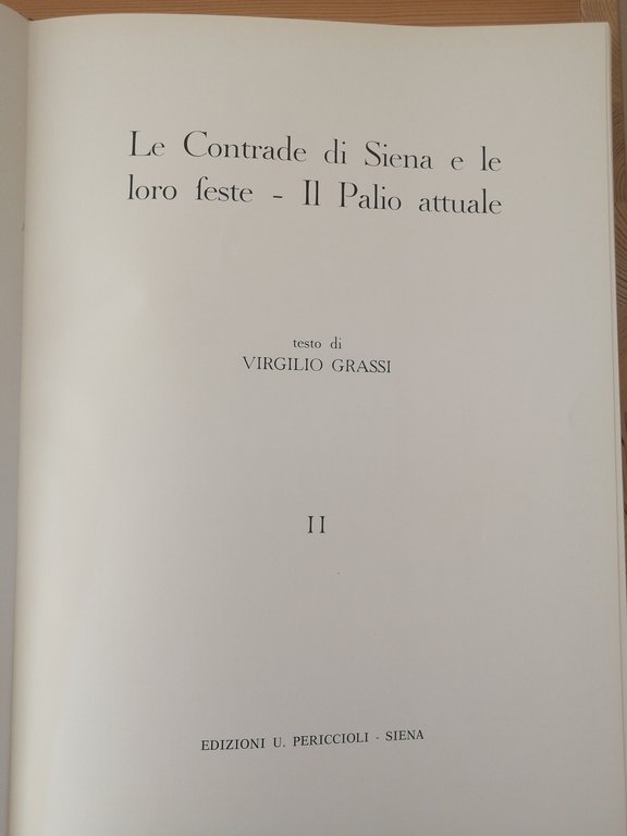 Le Contrade di Siena e le loro feste. Il Palio …