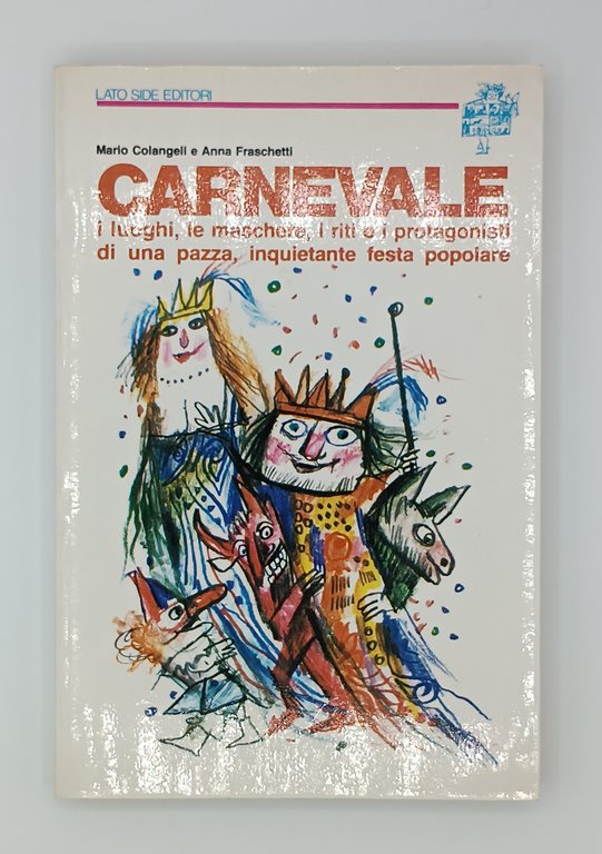 Carnevale. I luoghi, le maschere, i riti e i protagonisti … | Immagine Gallery 1