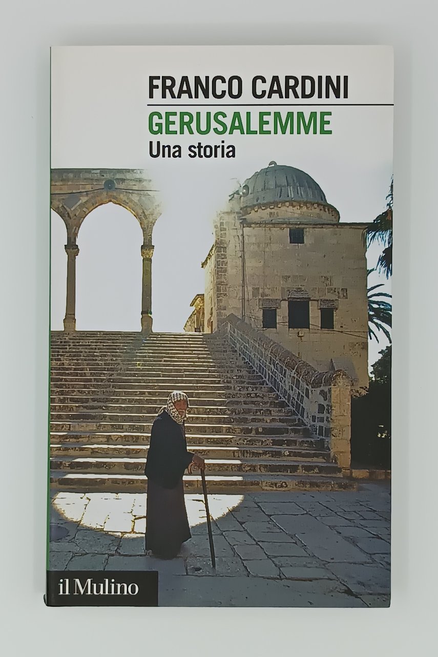 Gerusalemme. Una storia.