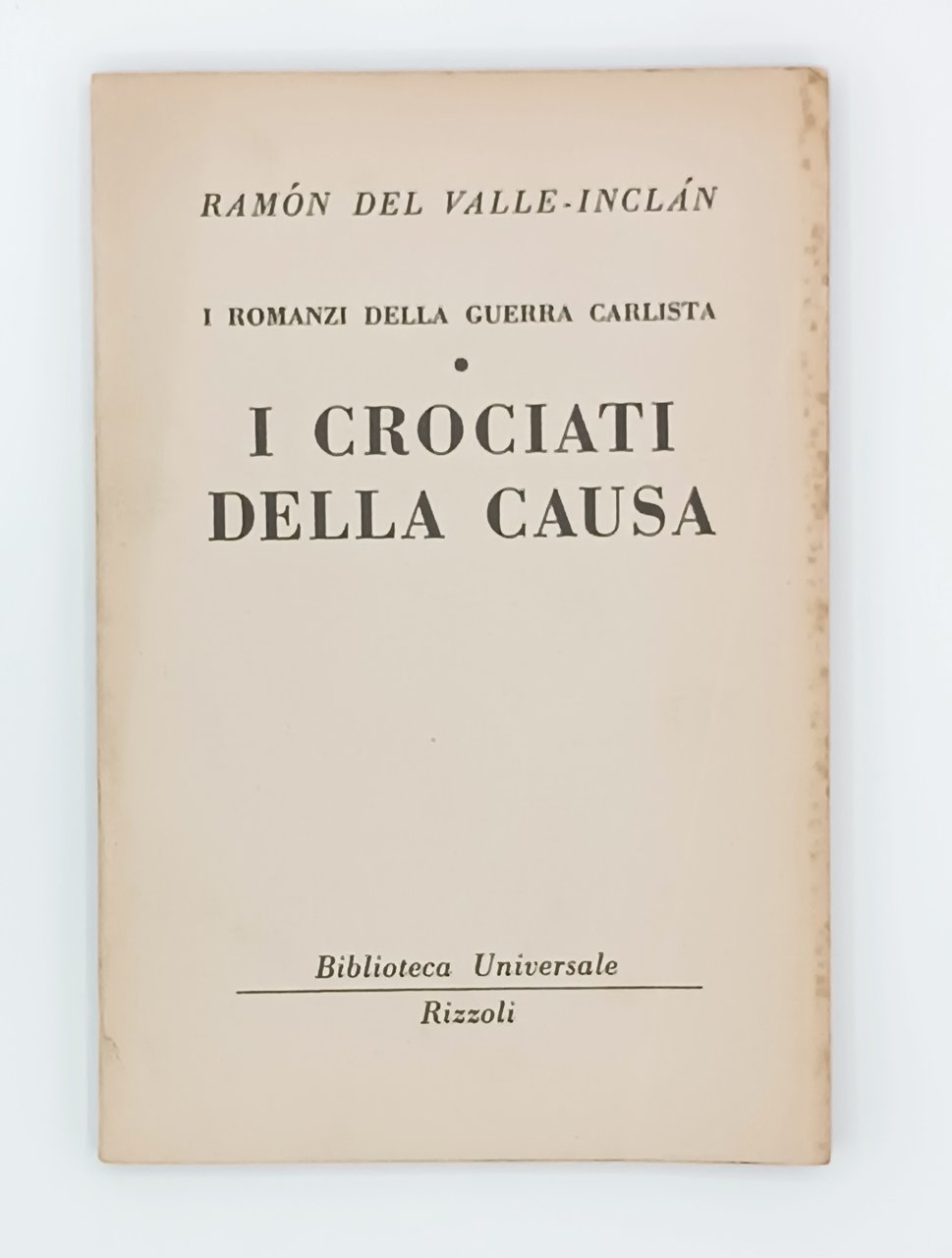 I crociati della causa. I romanzi della guerra carlista